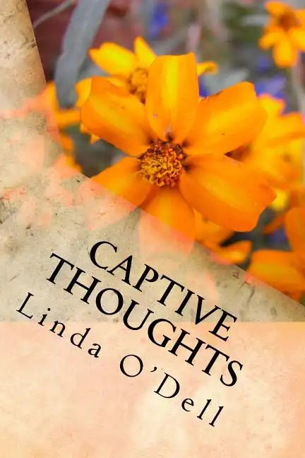 Captive Thoughts: Because We Are All Serving Time. - Paperback