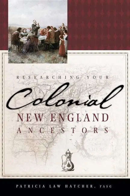 Researching Your Colonial New England Ancestors - Paperback