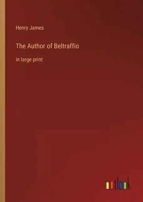 The Author of Beltraffio: in large print - Paperback
