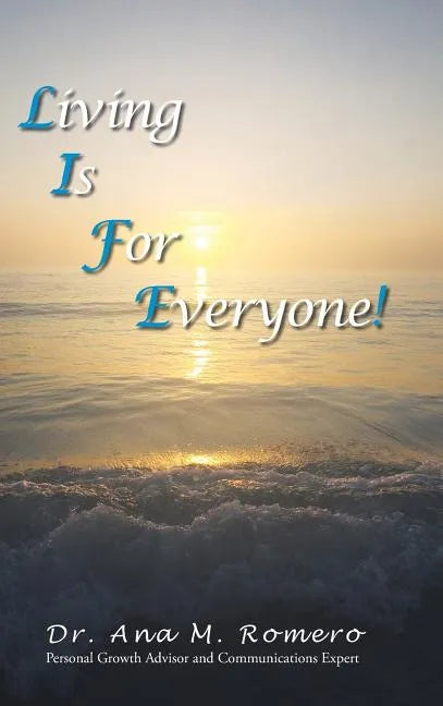 L.I.F.E.: Living Is for Everyone - Hardcover