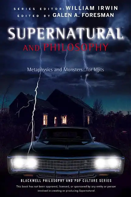 Supernatural and Philosophy: Metaphysics and Monsters ... for Idjits - Paperback
