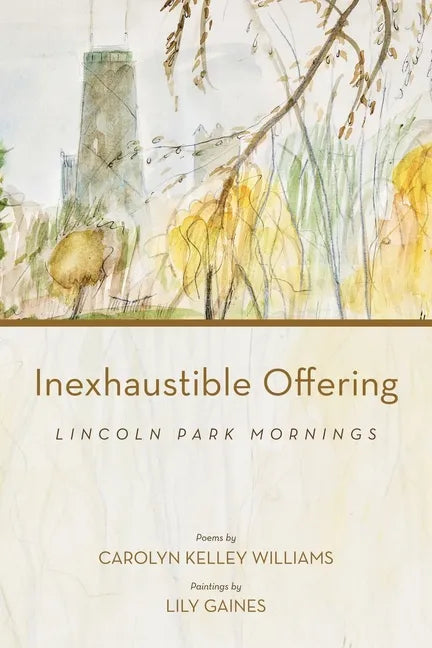 Inexhaustible Offering: Lincoln Park Mornings - Paperback