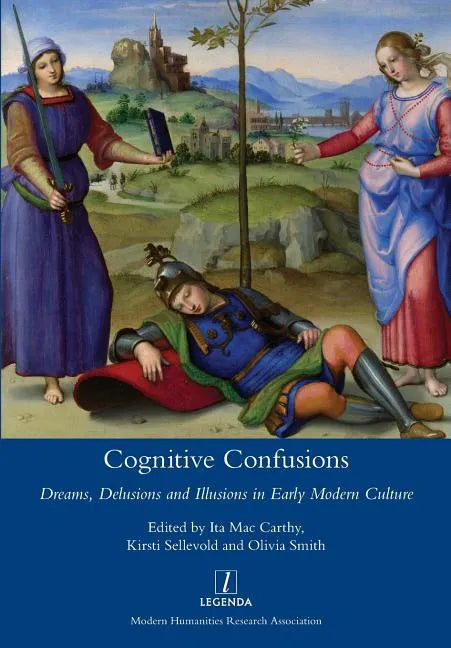 Cognitive Confusions: Dreams, Delusions and Illusions in Early Modern Culture - Paperback