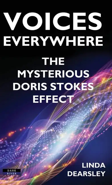 Voices Everywhere: The Mysterious Doris Stokes Effect - Hardcover