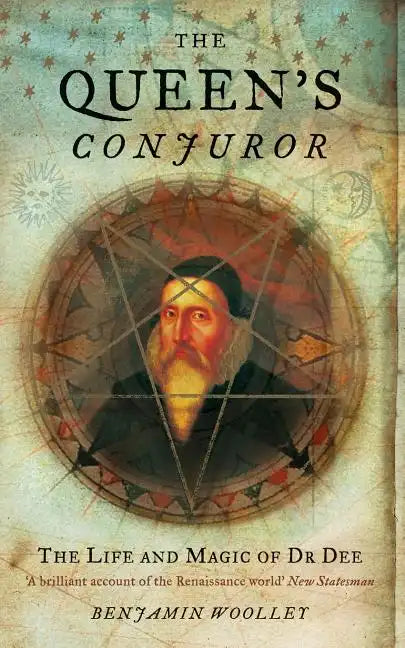 The Queen's Conjuror: The Life and Magic of Dr. Dee - Paperback
