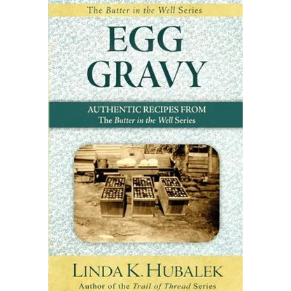 Egg Gravy: Authentic Recipes from the Butter in the Well Series - Paperback