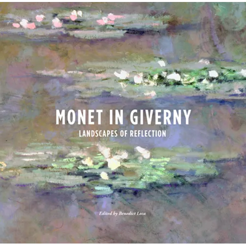 Monet in Giverny: Landscapes of Reflection - Paperback