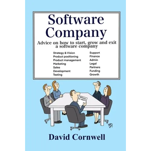 Software Company: Advice on how to start, grow and exit a software company - Paperback