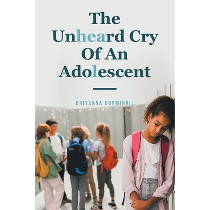 The Unheard Cry Of An Adolescent - Paperback