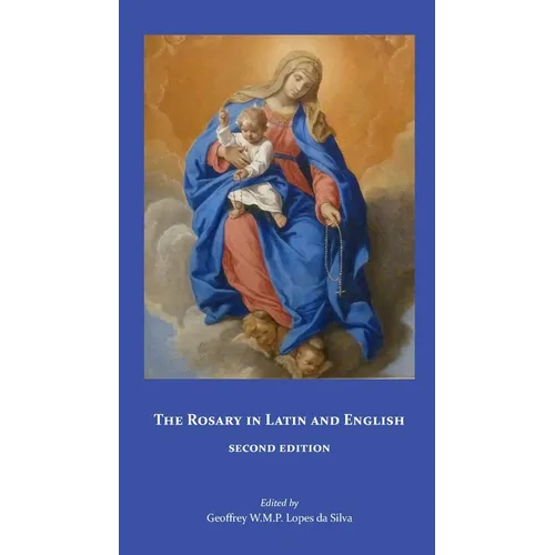 The Rosary in Latin and English, Second Edition - Paperback