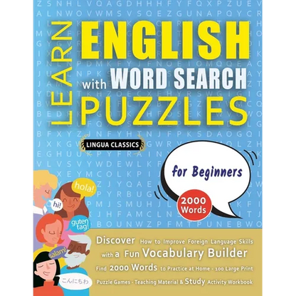 LEARN ENGLISH WITH WORD SEARCH PUZZLES FOR BEGINNERS - Discover How to Improve Foreign Language Skills with a Fun Vocabulary Builder. Find 2000 Words - Paperback