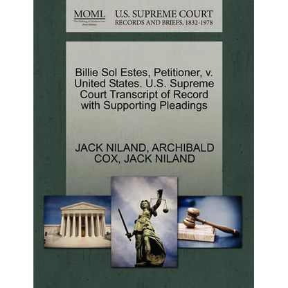 Billie Sol Estes, Petitioner, V. United States. U.S. Supreme Court Transcript of Record with Supporting Pleadings - Paperback
