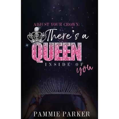 Adjust Your Crown: There's A Queen Inside of You - Paperback