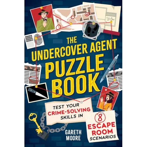 The Undercover Agent Puzzle Book: Test Your Crime-Solving Skills in 8 Escape Room Scenarios - Paperback