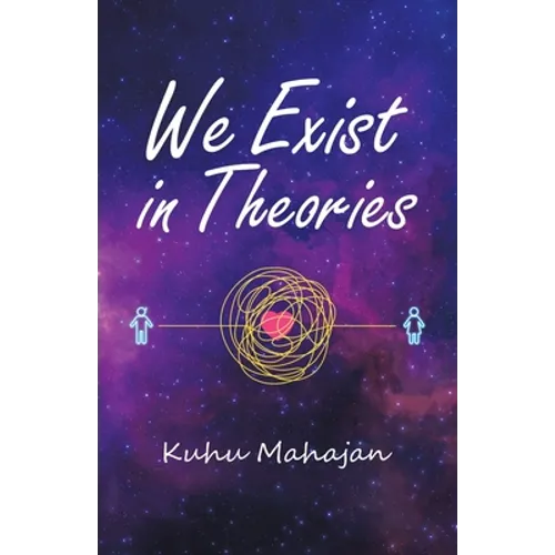 We Exist in Theories - Paperback