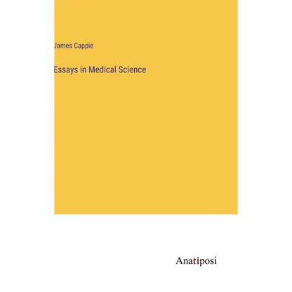 Essays in Medical Science - Hardcover