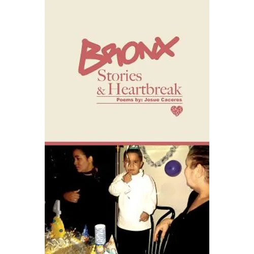 Bronx Stories & Heartbreak - Paperback