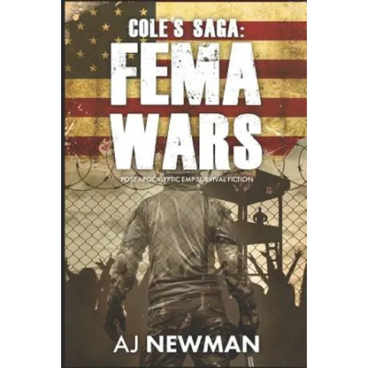 Cole's Saga: FEMA WARS: Post Apocalyptic EMP Survival Fiction - Paperback