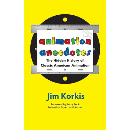 Animation Anecdotes: The Hidden History of Classic American Animation - Hardcover
