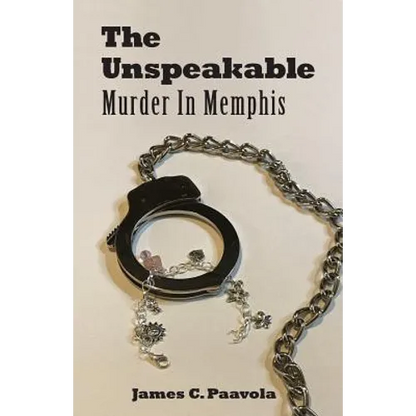 The Unspeakable: Murder in Memphis - Paperback