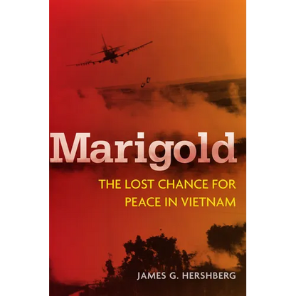Marigold: The Lost Chance for Peace in Vietnam - Hardcover