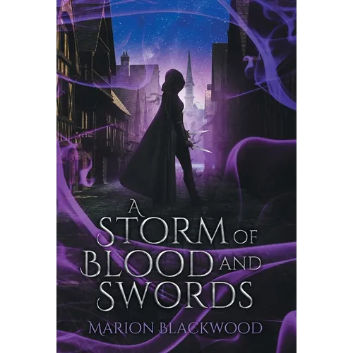 A Storm of Blood and Swords - Hardcover