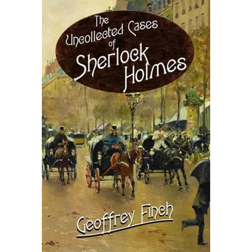 The Uncollected Cases of Sherlock Holmes - Paperback