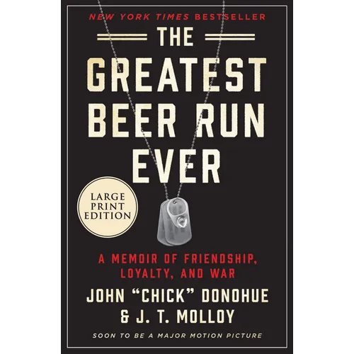 The Greatest Beer Run Ever: A Memoir of Friendship, Loyalty, and War - Paperback