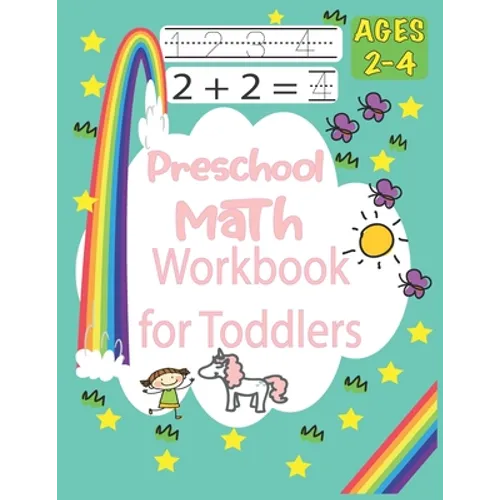 Preschool Math Workbook for Toddlers Ages 2-4: Practice for Kids with Pen Control, Essential Preschool Skills for Ages 2-4, Beginner to Tracing Lines, - Paperback