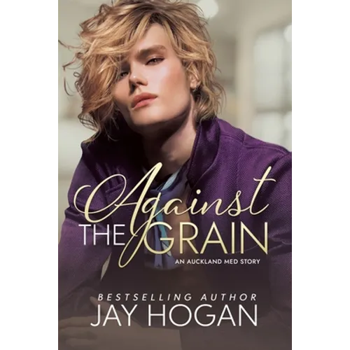 Against The Grain: An Auckland Med. Story - Paperback