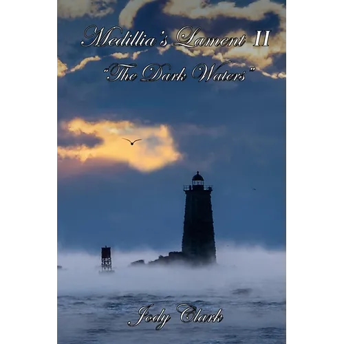 Medillia's Lament II - "The Dark Waters" - Paperback