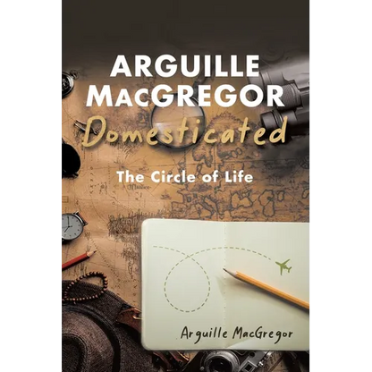 Arguille MacGregor Domesticated - Paperback