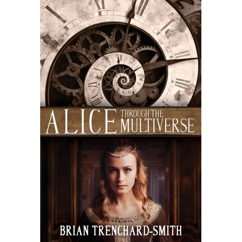 Alice Through the Multiverse - Paperback