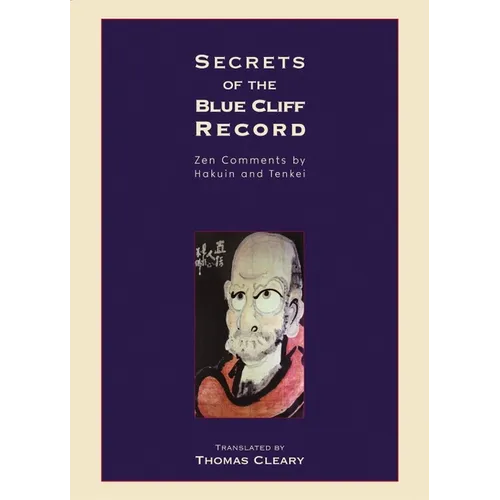 Secrets of the Blue Cliff Record: Zen Comments by Hakuin and Tenkei - Paperback