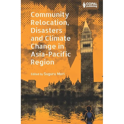 Community Relocation, Disasters and Climate Change in Asia-Pacific Region - Paperback