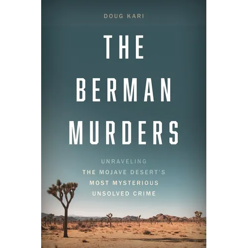 Berman Murders: Unraveling the Mojave Desert's Most Mysterious Unsolved Crime - Hardcover