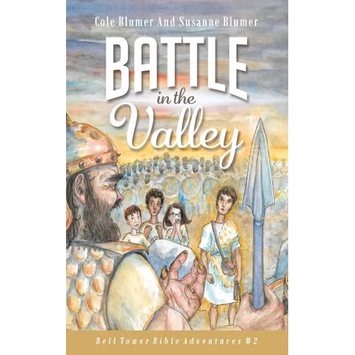 Battle In The Valley: The Story of David and Goliath - Paperback