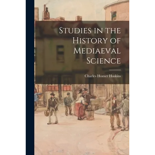 Studies in the History of Mediaeval Science - Paperback