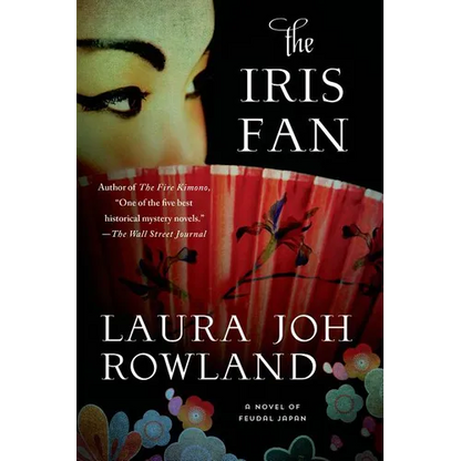 The Iris Fan: A Novel of Feudal Japan - Paperback
