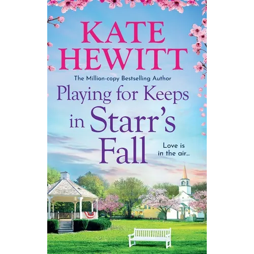Playing for Keeps in Starr's Fall - Hardcover