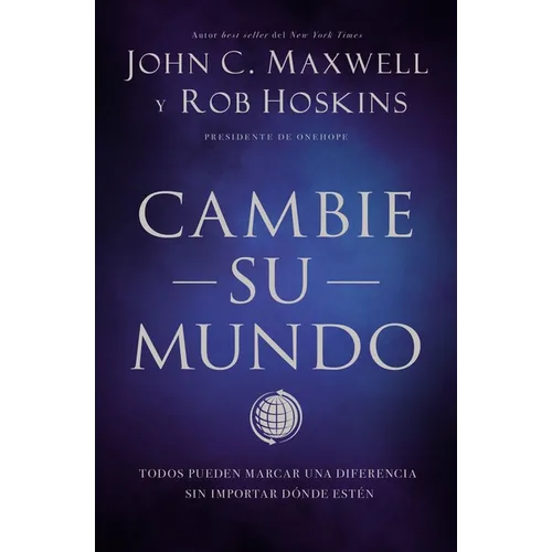 Cambie Su Mundo: Todos Pueden Marcar Una Diferencia Sin Importar Dónde Estén - Paperback