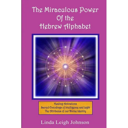 The Miraculous Power Of the Hebrew Alphabet - Paperback