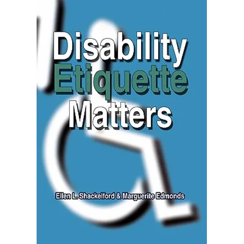 Disability Etiquette Matters - Paperback