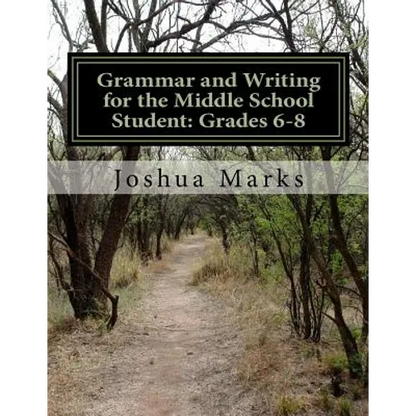 Grammar and Writing for the Middle School Student: Grades 6-8 - Paperback