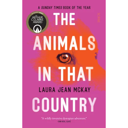 The Animals in That Country: Winner of the Arthur C. Clarke Award - Paperback