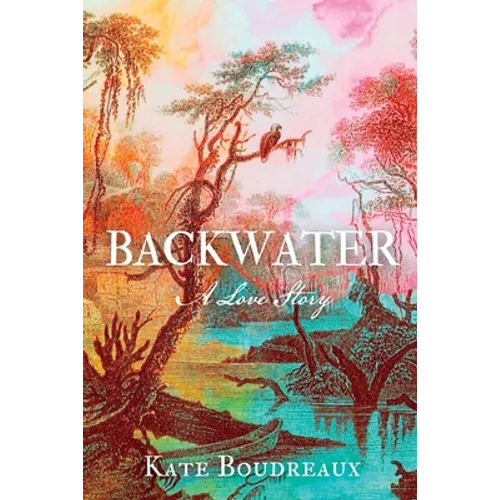 Backwater: A Love Story - Paperback