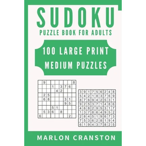 Sudoku Puzzle Book For Adults: 100 Large Print Medium Puzzles for Sudoku Lovers and Fanatics - Paperback