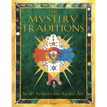The Mystery Traditions: Secret Symbols and Sacred Art - Paperback
