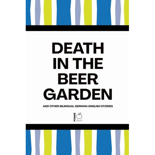 Death in the Beer Garden And Other Bilingual German-English Stories - Paperback