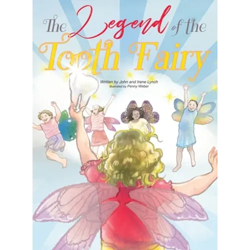 The Legend of the Tooth Fairy - Hardcover